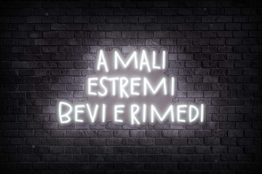 A MALI ESTREMI, BEVI E RIMEDI