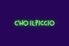 C'HO IL PICCIO