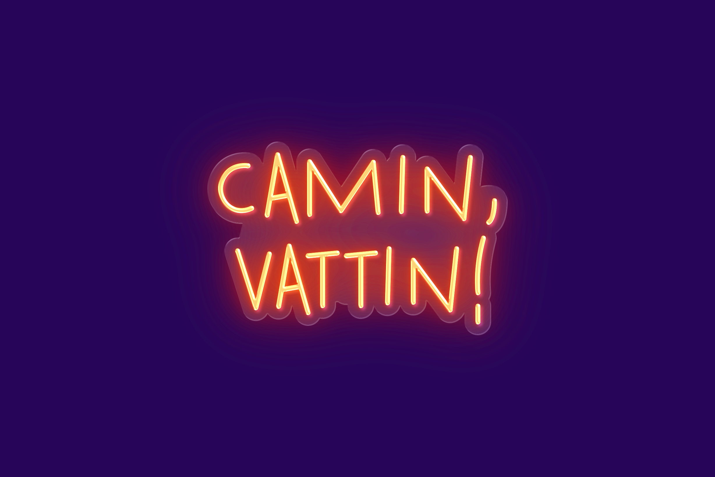 CAMIN, VATTIN!