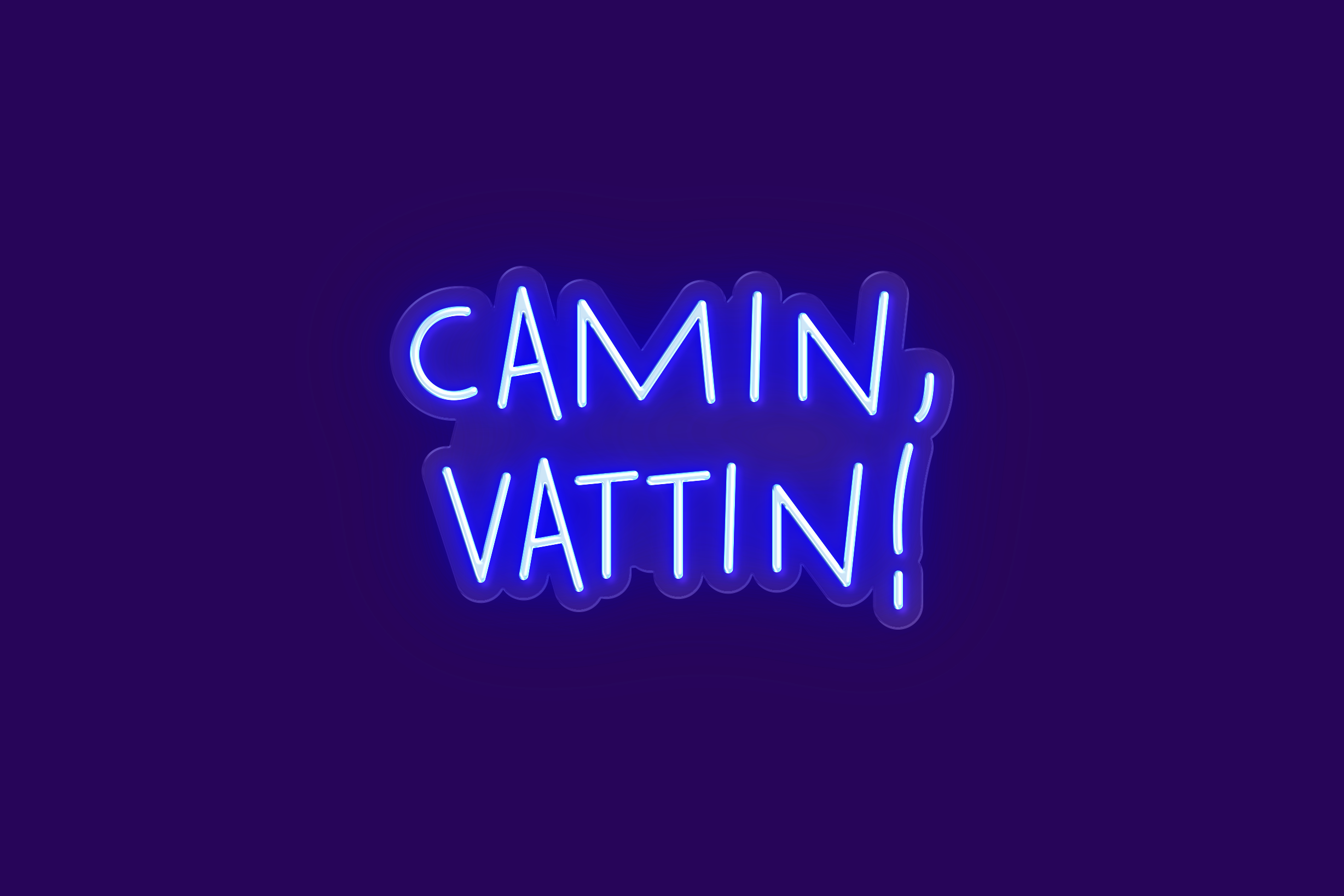 CAMIN, VATTIN!