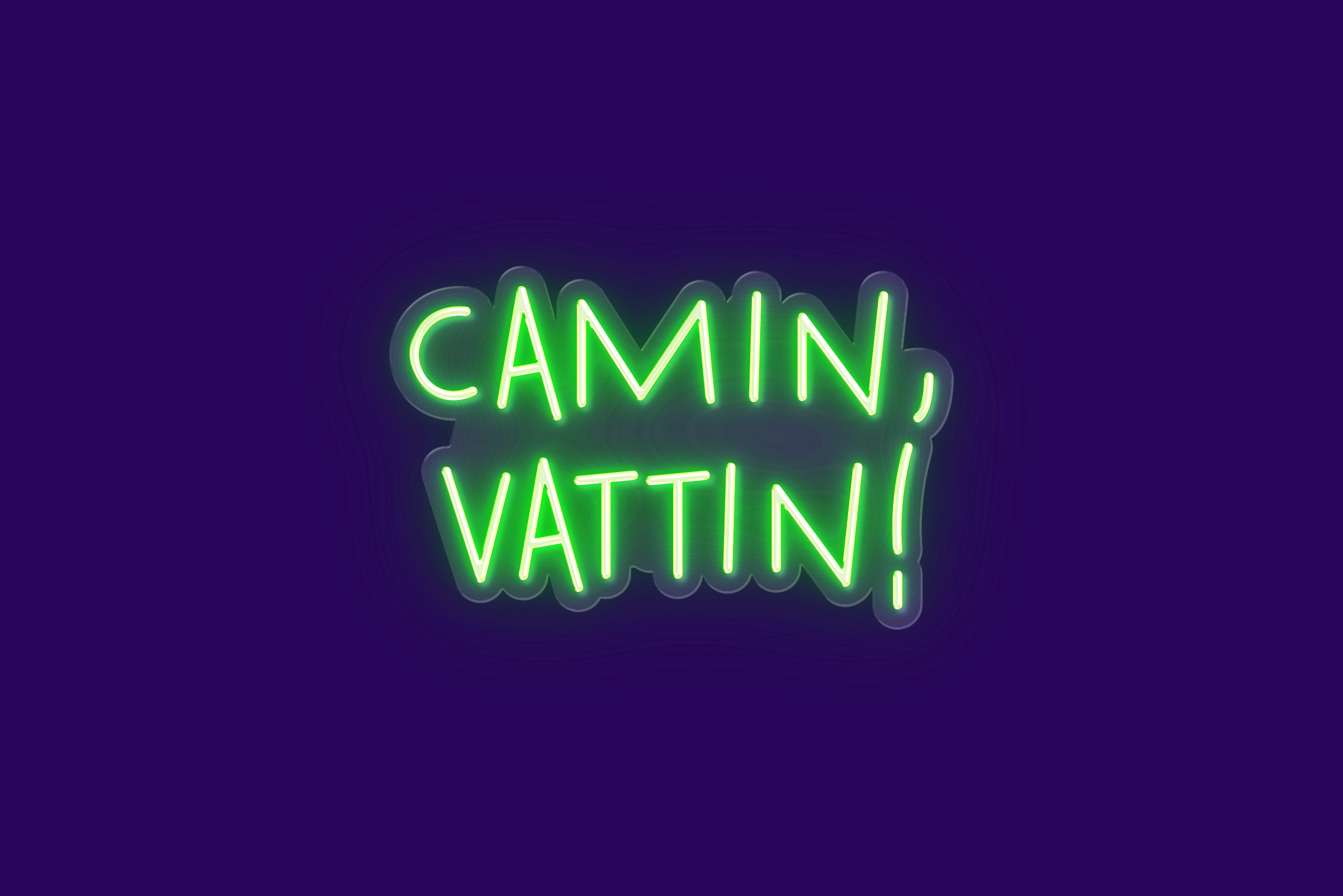 CAMIN, VATTIN!