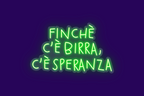 FINCHÈ C'È BIRRA, C'È SPERANZA