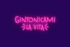 GINTONICAMI LA VITA