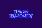 TI VA UN TRAMONTO?