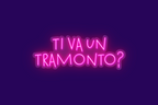 TI VA UN TRAMONTO?