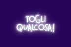 TOGLI QUALCOSA!