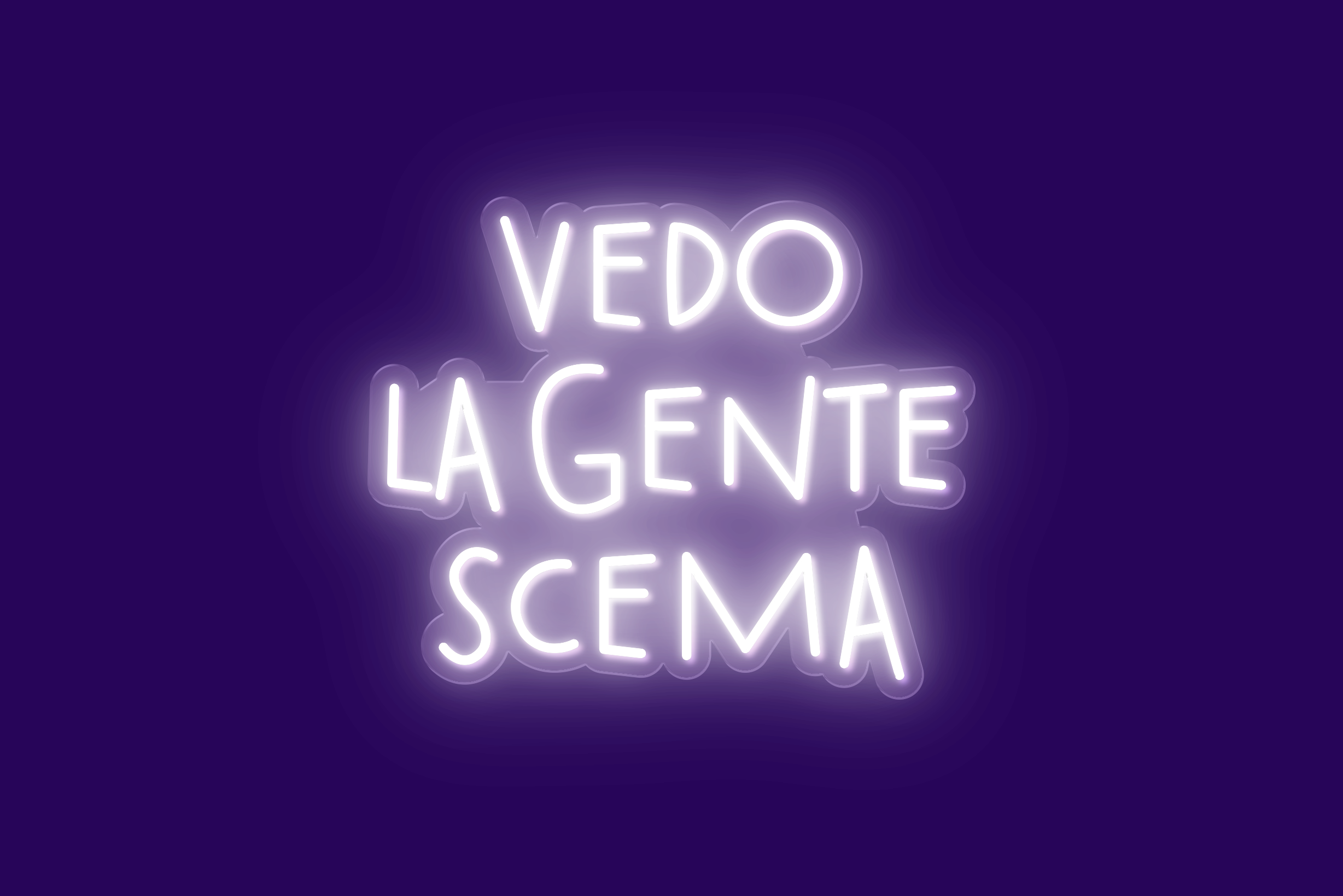 VEDO LA GENTA SCEMA