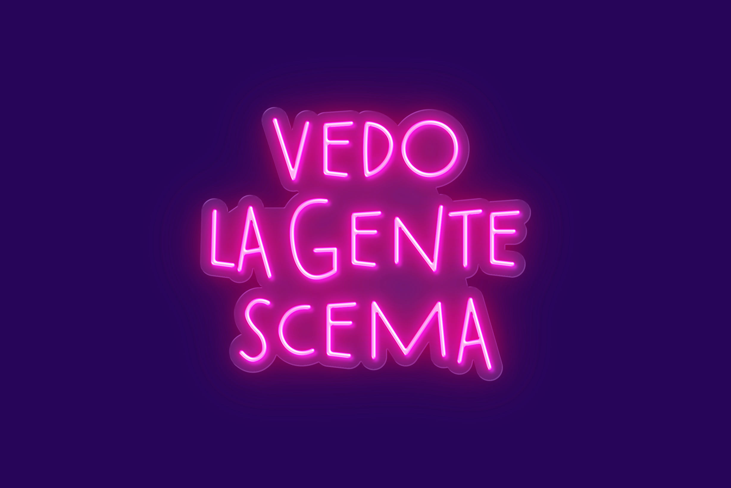 VEDO LA GENTA SCEMA