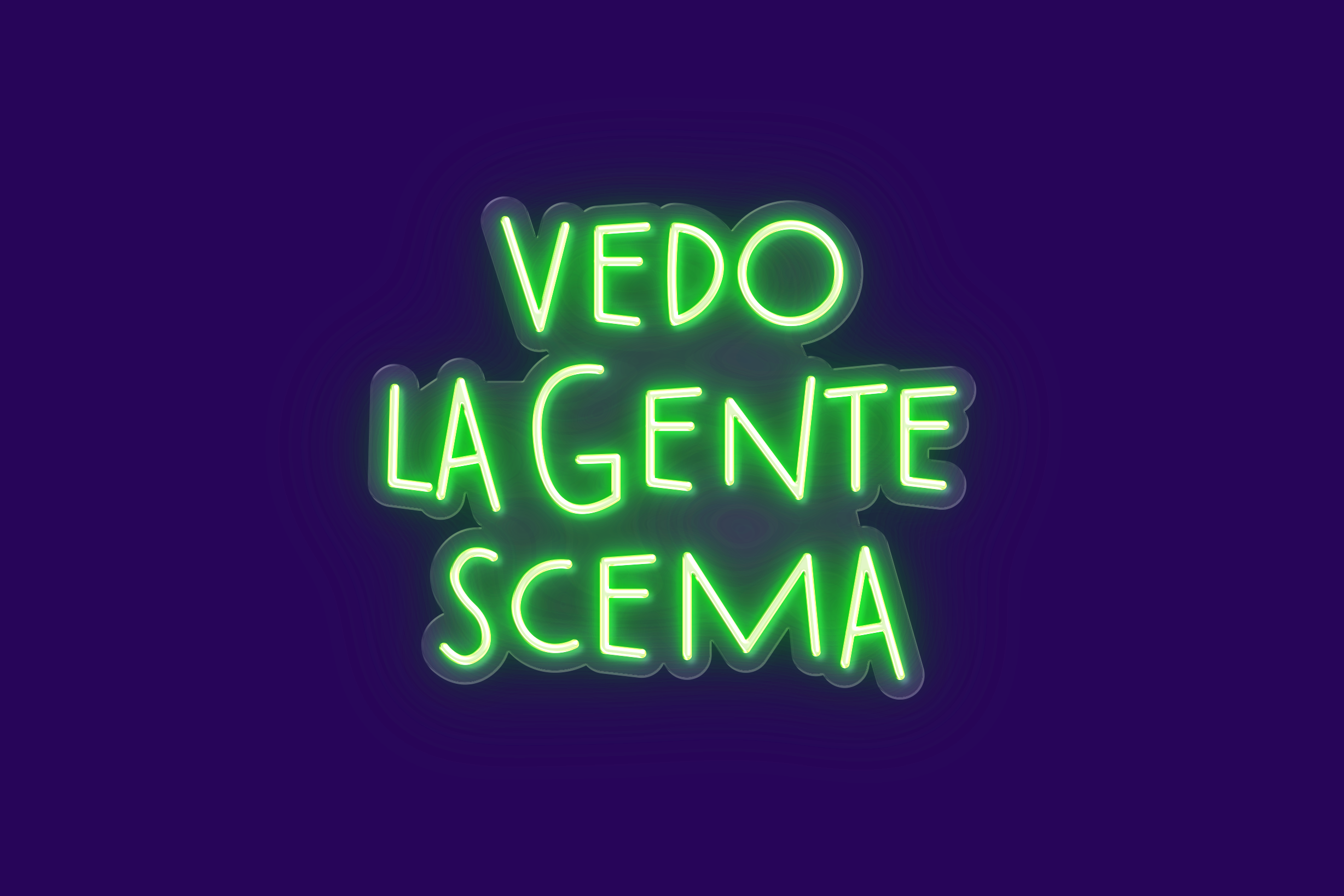 VEDO LA GENTA SCEMA